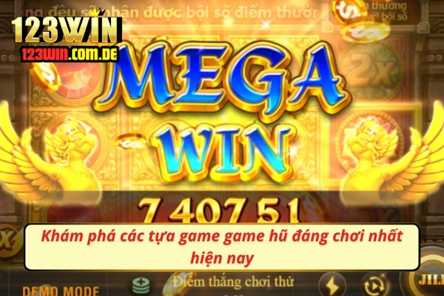 Khám phá các tựa game game hũ đáng chơi nhất 2025