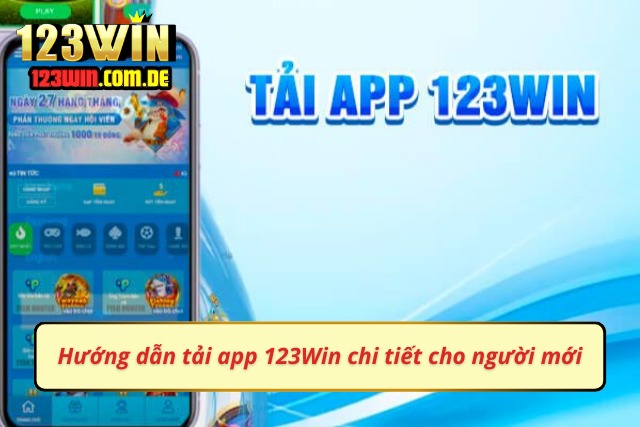 Tìm hiểu cách tải 123Win cho từng hệ điều hành