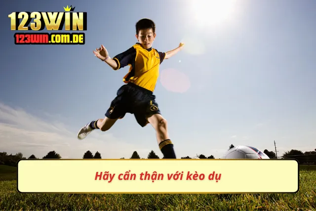 Người chơi hãy tránh kèo dụ của các nhà cái