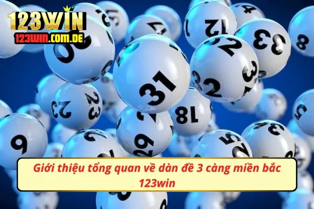 Những thông tin tổng quan thú vị về dàn đề 3 càng miền bắc 123Win